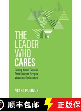 【3-4周达】The Leader Who Cares: Guiding Human Resource Practitioners to Navigate Workplace Environments [9781953555465]