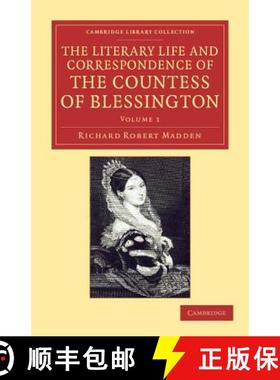 【3-4周达】The Literary Life and Correspondence of the Countess of Blessington - Volume 1 [9781108048316]