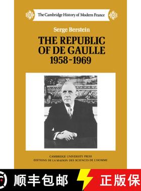 【3-4周达】Republic of de Gaulle 1958–1969: - The Republic of de Gaulle 1958-1969 [9780521252393]