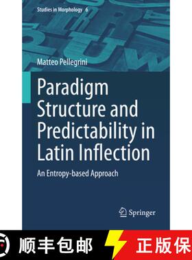 【3-4周达】Paradigm Structure and Predictability in Latin Inflection : An Entropy-based Approach [9783031248436]