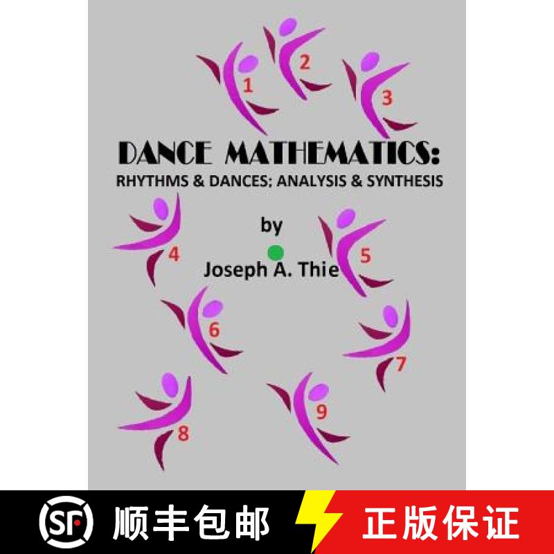 【3-4周达】Dance Mathematics: Rhythms and Dances; Analysis and Synthesis [9781723420887]