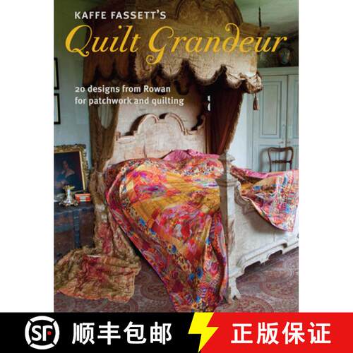 【3-4周达】Kaffe Fassett's Quilt Grandeur: 20 Designs from Rowan for Patchwork and Quilting: 20 Desig... [9781621139768]