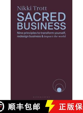 【3-4周达】Sacred Business: Nine principles to transform yourself, redesign business and impact the w... [9781399423274]