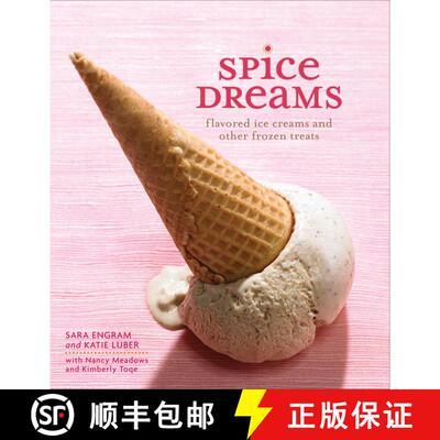 【3-4周达】精装 Spice Dreams: Flavored Ice Creams and Other Frozen Treats [9780740780165]