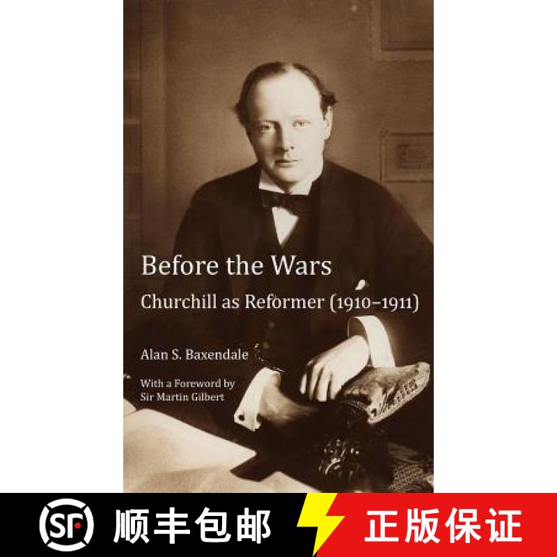 【2-3周达】Before the Wars : Churchill as Reformer (1910 - 1911)- With a Foreword by Sir Martin Gilbert [9781906165390]