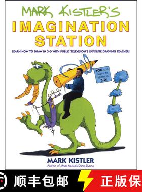 【3-4周达】Mark Kistler's Imagination Station: Learn How to Drawn in 3-D with Public Television's Fav... [9780671500139]
