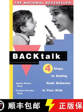 【3-4周达】Backtalk: 4 Steps to Stop It Before the Tears and Tantrums Start [9780684841243]