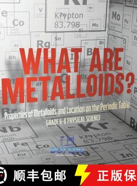 【3-4周达】What are Metalloids? Properties of Metalloids and Location on the Periodic Table | Grade 6... [9781541994225]