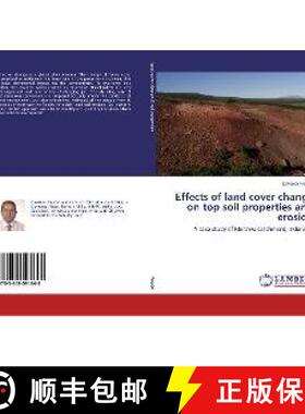 预订 Effects of land cover change on top soil properties and erosion [9783659591648]