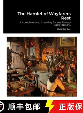 【3-4周达】The Hamlet of Wayfarers Rest: A complete drop in setting for any Fantasy Tabletop RPG [9781447590262]