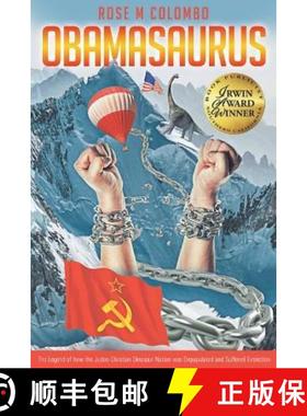 【3-4周达】Obamasaurus: The Legend of How the Judeo-Christian Dinosaur Nation Was Depopulated and Suf... [9781958004418]