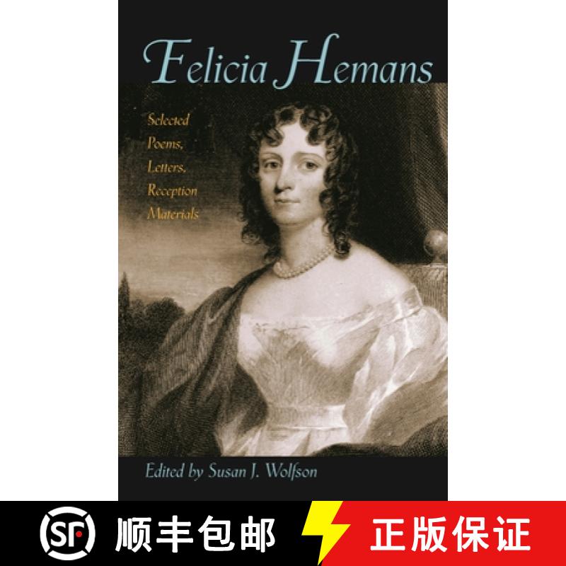 【3-4周达】Felicia Hemans: Selected Poems, Letters, Reception Materials [9780691146652]