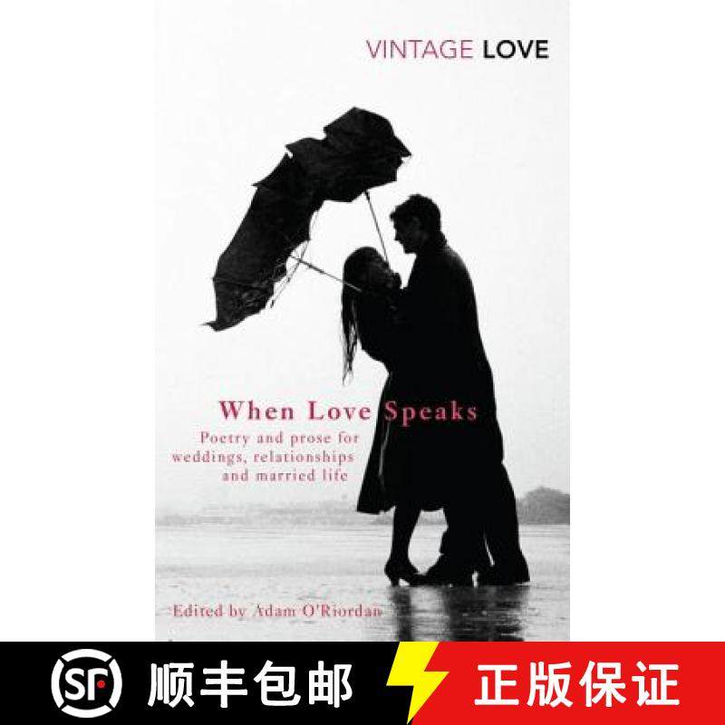 【3-4周达】When Love Speaks : Poetry and prose for weddings, relationships and married life. [9780099541387]