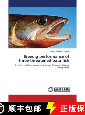 预订 Breedig performance of three threatened bata fish [9783659209628]