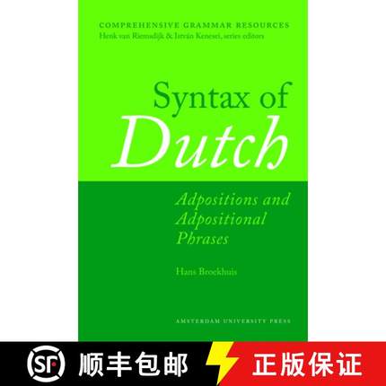 【3-4周达】Syntax of Dutch: Adpositions and Adpositional Phrases [9789089646019]