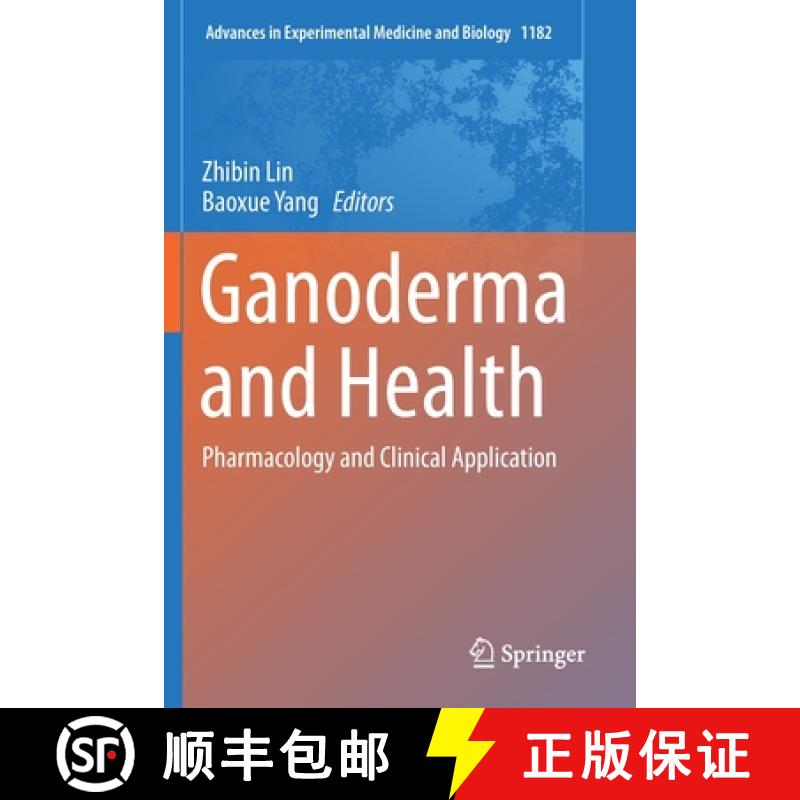 【3-4周达】Ganoderma and Health : Pharmacology and Clinical Application [9789813294233]