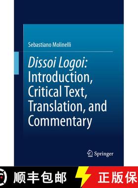 【3-4周达】Dissoi Logoi: Introduction, Critical Text, Translation, and Commentary [9783031695339]