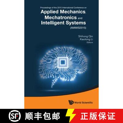【3-4周达】精装 Applied Mechanics, Mechatronics And Intelligent Systems - Proceedings Of The 2015 Int... [9789814733861]