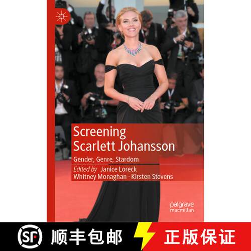 【3-4周达】精装 Screening Scarlett Johansson : Gender, Genre, Stardom [9783030331955]