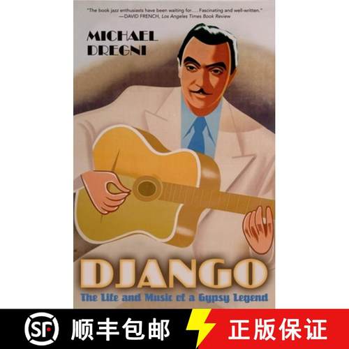 【3-4周达】Django: The Life and Music of a Gypsy Legend [9780195304480]
