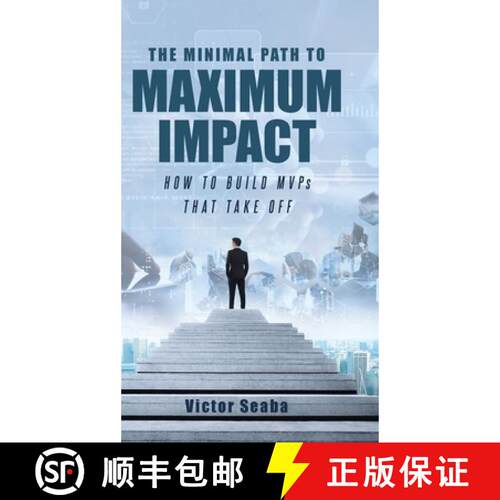 【3-4周达】精装 The Minimal Path to Maximum Impact : How to Build MVPs That Take Off [9798895539163]