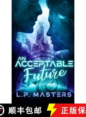 【3-4周达】An Acceptable Future [9780998298931]
