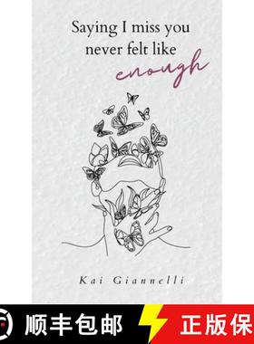 预订 Saying I miss you never felt like enough [9789358735635]