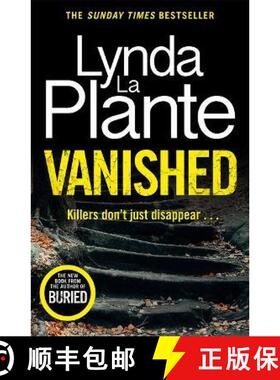 【3-4周达】Vanished: The brand new 2022 thriller from the bestselling crime writer, Lynda La Plante [9781838778750]