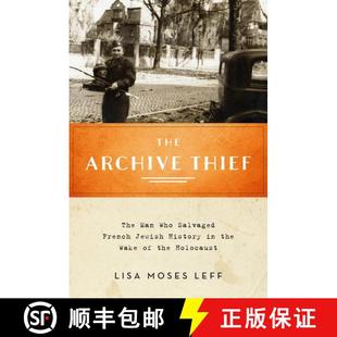 【3-4周达】The Archive Thief: The Man Who Salvaged French Jewish History in the Wake of the Holocaust [9780199380954]