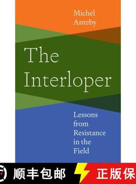 【3-4周达】The Interloper: Lessons from Resistance in the Field [9780691255378]