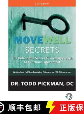预订 MoveWell Secrets: The Behind the Scenes Clinical Approach to Functional Movement [9781945028168]