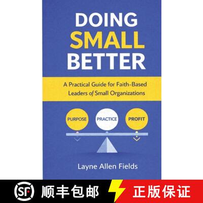 【3-4周达】Doing Small Better: A Practical Guide for Faith-Based Leaders of Small Organization [9798218901172]