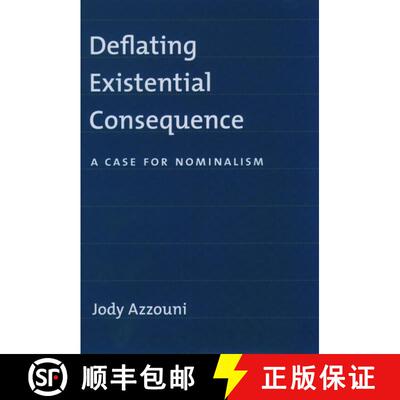 【3-4周达】精装 Deflating Existential Consequence: A Case for Nominalism [9780195159882]