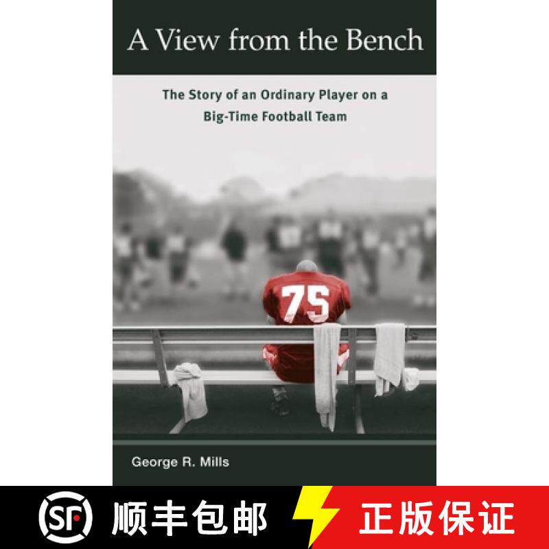 【3-4周达】A View from the Bench: The Story of an Ordinary Player on a Big-Time Football Team [9780252071720]