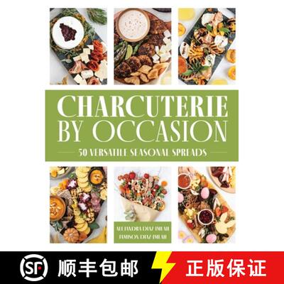 【3-4周达】Charcuterie by Occasion: 100+ Versatile Seasonal Spreads [9781400340613]
