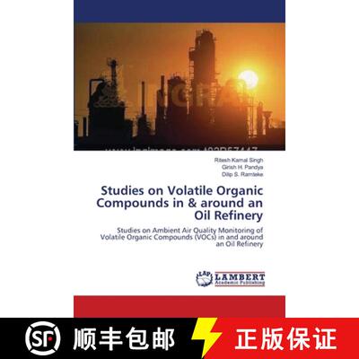 预订 Studies on Volatile Organic Compounds in & around an Oil Refinery [9783659198540]