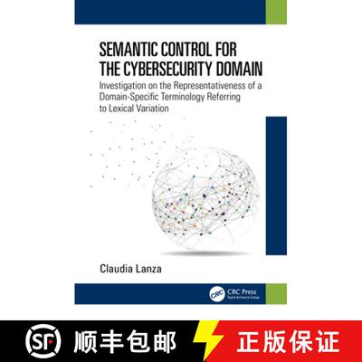 【3-4周达】精装 Semantic Control for the Cybersecurity Domain: Investigation on the Representativenes... [9781032250809]