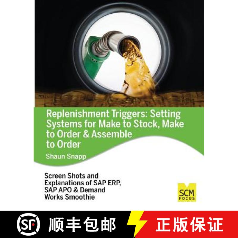 【3-4周达】Replenishment Triggers: Setting Systems for Make to Stock, Make to Order & Assemble to Order [9781939731555]