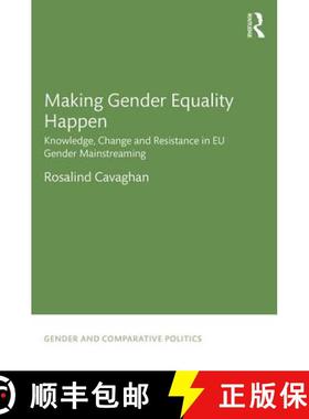 【3-4周达】Making Gender Equality Happen : Knowledge, Change and Resistance in EU Gender Mainstreaming [9781138998735]