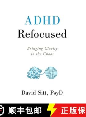 【3-4周达】ADHD Refocused: Bringing Clarity to the Chaos [9781544507309]