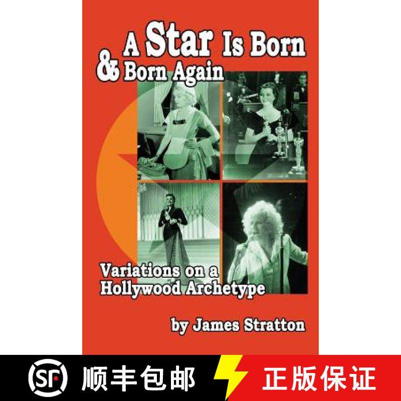 【3-4周达】A Star Is Born and Born Again: Variations on a Hollywood Archetype [9781593938192]