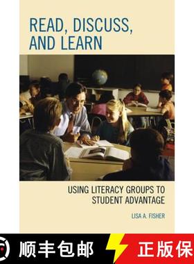 预订 Read, Discuss, and Learn : Using Literacy Groups to Student Advantage [9781607094289]