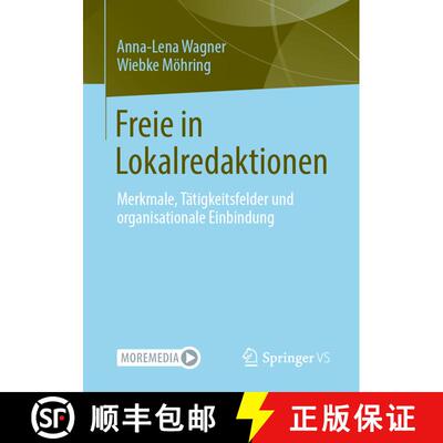 【3-4周达】Freie in Lokalredaktionen : Merkmale, Tätigkeitsfelder und organisationale Einbindung (1.... [9783658376833]