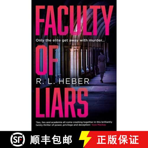 预订 Faculty of Liars: A Seductive Dark Academia Psychological Thriller [9781836431770]