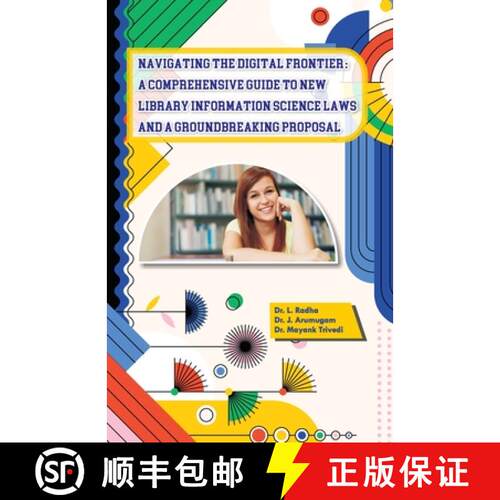 【3-4周达】Navigating The Digital Frontier: A Comprehensive Guide To New Library Information Science ... [9788119337064]