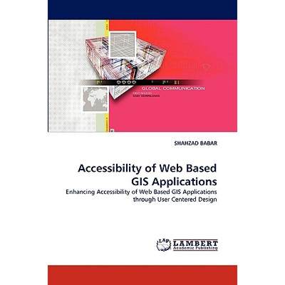 【4周达】Accessibility of Web Based GIS Applications [9783838378787]