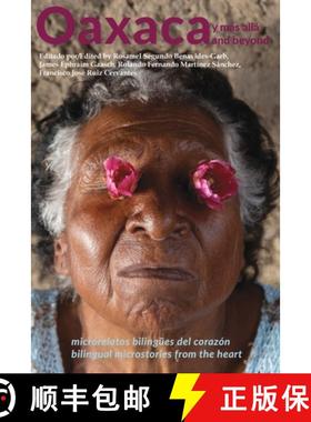 【3-4周达】Oaxaca and Beyond: Bilingual Microstories from the Heart [9781947112940]