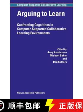 【3-4周达】Arguing to Learn : Confronting Cognitions in Computer-Supported Collaborative Learning Env... [9781402013829]