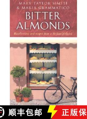 【3-4周达】Bitter Almonds: Recollections and Recipes from a Sicilian Girlhood [9780553814651]