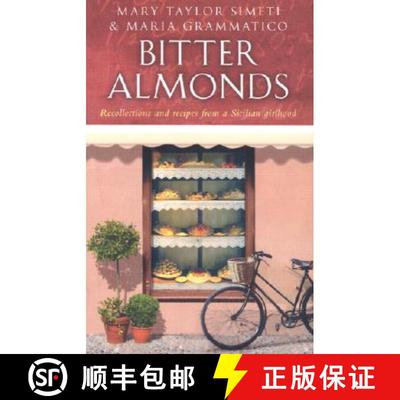 【3-4周达】Bitter Almonds: Recollections and Recipes from a Sicilian Girlhood [9780553814651]